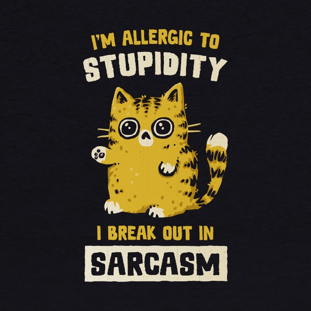 Allergic To Stupidity by kg07_shirts